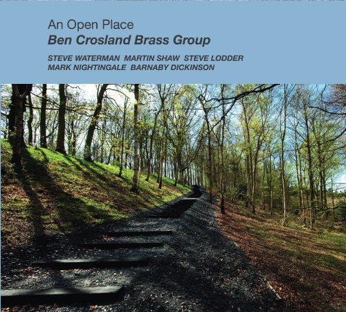 Cover for Ben -Brass Group- Crosland · An Open Place (CD) (2011)