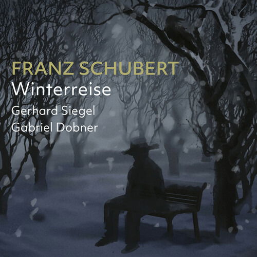 Franz Schubert: Winterreise - Siegel / Dobner - Musiikki - STONE RECORDS - 5060192781199 - perjantai 3. kesäkuuta 2022