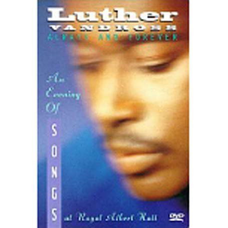 Always and Forever - an Evening of Songs / UK Version - Luther Vandross - Films - SONY MUSIC - 5099720199199 - 29 augustus 2005