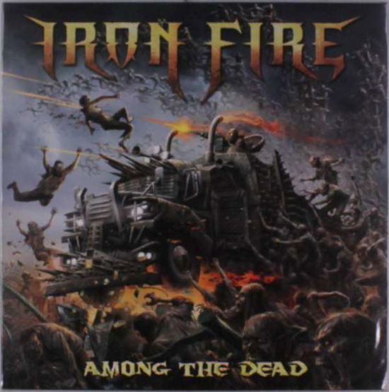 Cover for Iron Fire · Among the Dead (LP) (2018)