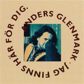 Jag Finns Har (Swe) - Anders Glenmark - Muziek - BMG - 7391661000199 - 16 februari 2010