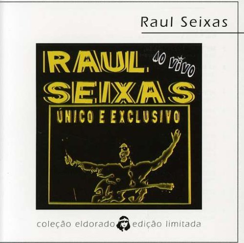 Cover for Raul Seixas · Ao Vivo: Unico E Exclusivo (CD) (2016)
