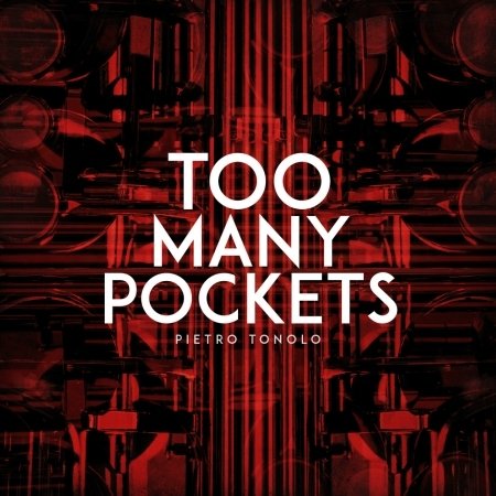 Cover for Pietro Tonolo · Too Many Pockets (CD) (2018)