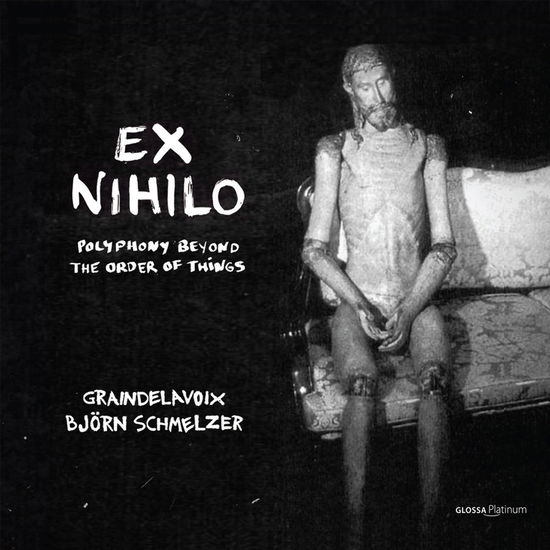 Cover for Graindelavoix · Ockeghem, De Wert &amp; Obrecht: Ex Nihilo: Polyphony Beyond The Order Of Things (CD) (2024)