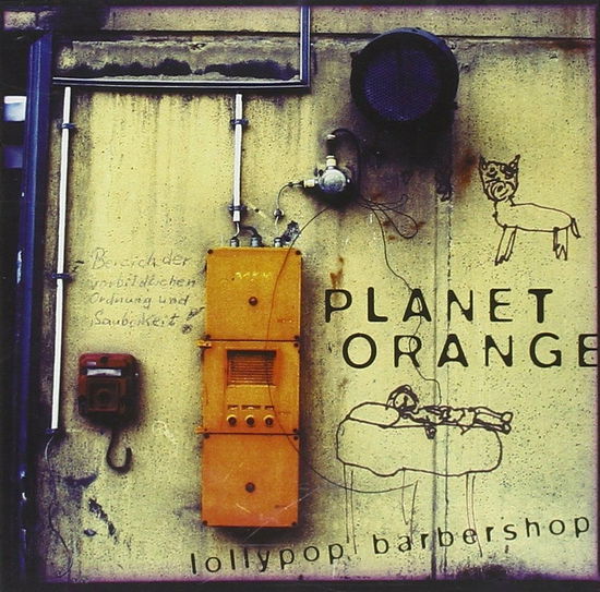 Cover for Planet Orange · Lollypop Barbershop (CD) (2004)