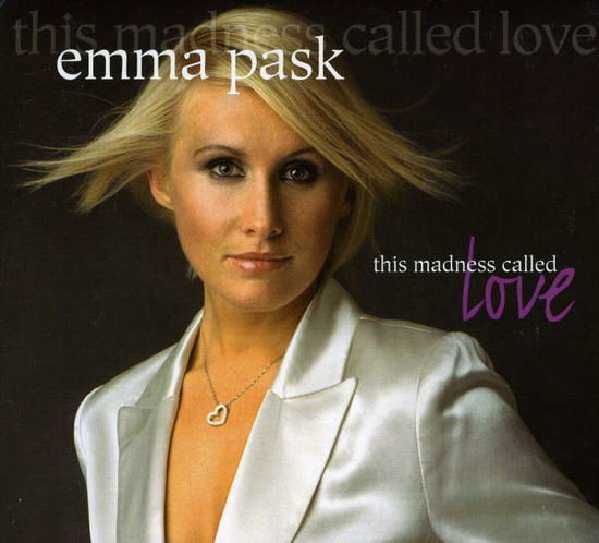 Cover for Emma Pask · This Madness Called Love (CD) (2007)