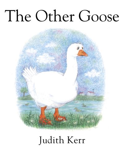 Cover for Judith Kerr · The Other Goose (Hardcover Book) (2001)