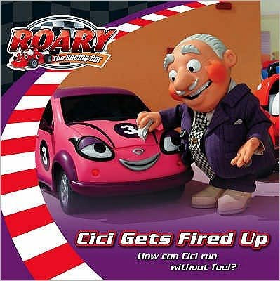 Cover for Roary  Cici Gets Fired Up (Bog)