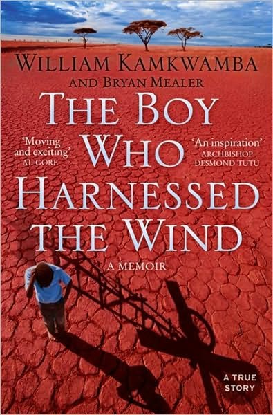 The Boy Who Harnessed the Wind - William Kamkwamba - Livros - HarperCollins Publishers - 9780007316199 - 4 de março de 2010