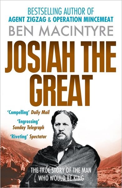Cover for Ben Macintyre · Josiah the Great: The True Story of the Man Who Would be King (Paperback Book) (2011)
