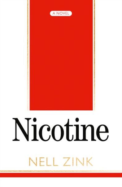 Cover for Nell Zink · Nicotine (Paperback Book) (2016)