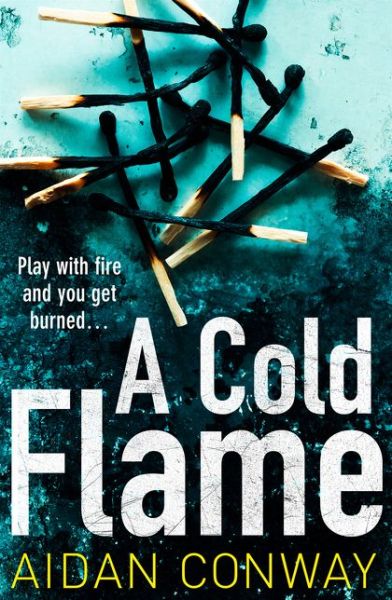 Cover for Aidan Conway · A Cold Flame - Detective Michael Rossi Crime Thriller Series (Paperback Book) (2018)