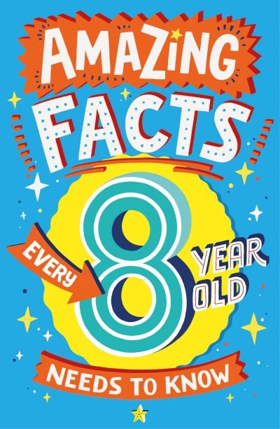 Cover for Catherine Brereton · Amazing Facts Every 8 Year Old Needs to Know - Amazing Facts Every Kid Needs to Know (Paperback Bog) (2021)