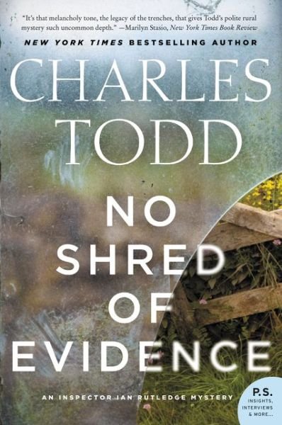 No Shred of Evidence: An Inspector Ian Rutledge Mystery - Inspector Ian Rutledge Mysteries - Charles Todd - Books - HarperCollins Publishers Inc - 9780062386199 - December 15, 2016