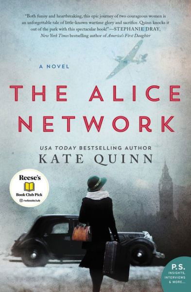 The Alice Network: A Reese's Book Club Pick - Kate Quinn - Books - HarperCollins Publishers Inc - 9780062654199 - July 13, 2017