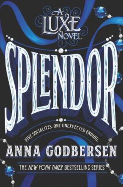 Cover for Anna Godbersen · Splendor - Luxe (Paperback Book) (2018)