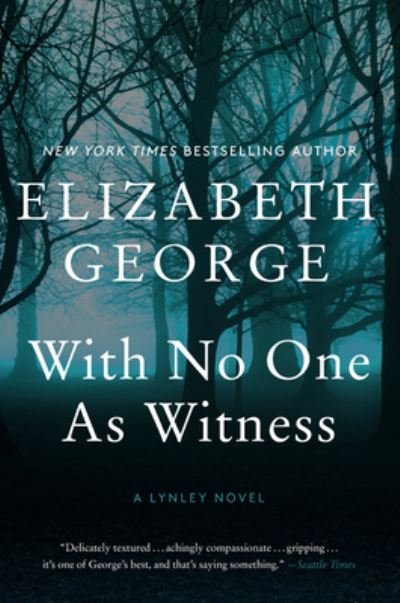 Cover for Elizabeth George · With No One As Witness: A Lynley Novel - A Lynley Novel (Paperback Bog) (2020)