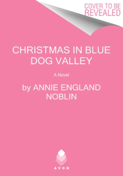 Cover for Annie England Noblin · Christmas in Blue Dog Valley: A Novel (Paperback Book) (2022)