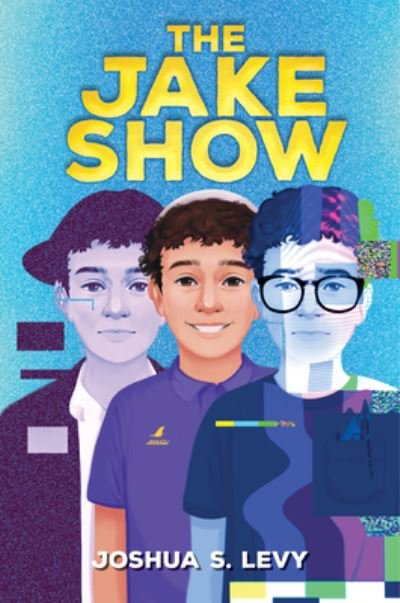 Cover for Joshua S. Levy · The Jake Show (Hardcover Book) (2023)