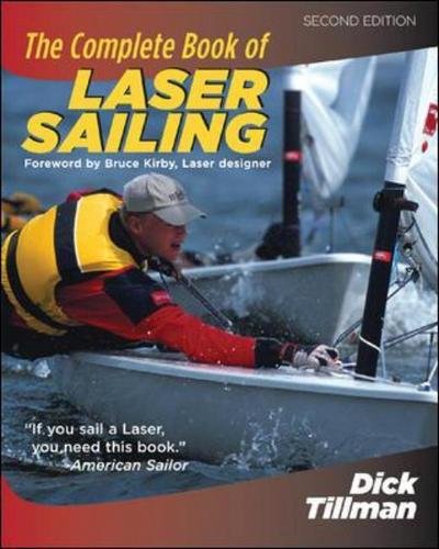 The Complete Book of Laser Sailing - Richard L. Tillman - Böcker - McGraw-Hill Education - Europe - 9780071452199 - 1 juli 2005