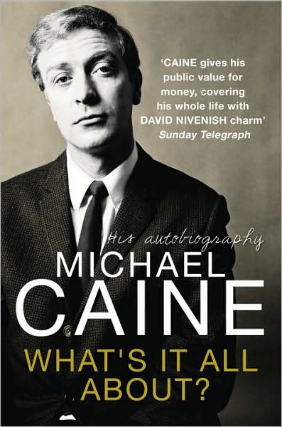 What's It All About? - Michael Caine - Bücher - Cornerstone - 9780099553199 - 2. September 2010