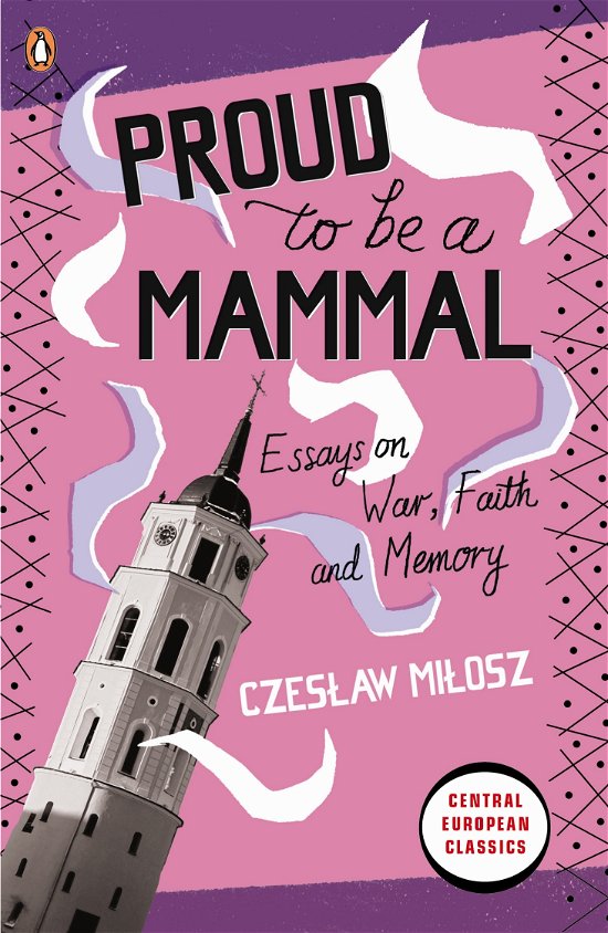 Cover for Czeslaw Milosz · Proud To Be A Mammal - Penguin Modern Classics (Paperback Bog) (2010)
