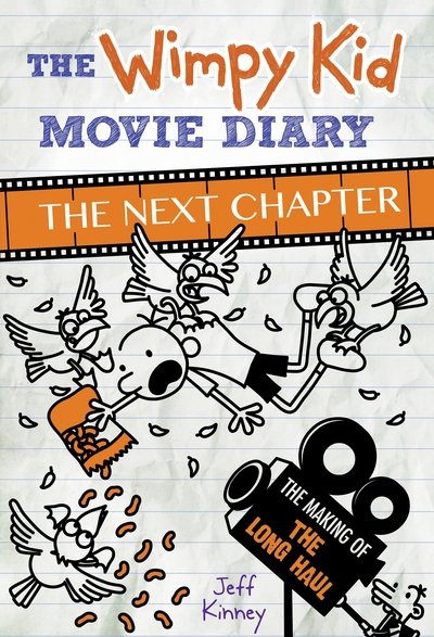 Cover for Jeff Kinney · The Wimpy Kid Movie Diary: The Next Chapter (The Making of The Long Haul) (Innbunden bok) (2017)