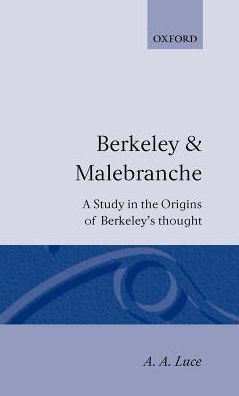 Berkeley & Malebranche - a Study in the - A. A. Luce - Books - Oxford University Press - 9780198243199 - December 14, 1967