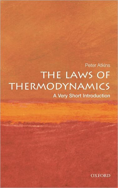 Cover for Atkins, Peter (Fellow of Lincoln College, University of Oxford) · The Laws of Thermodynamics: A Very Short Introduction - Very Short Introductions (Taschenbuch) (2010)