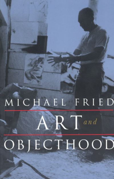 Cover for Michael Fried · Art and Objecthood: Essays and Reviews (Paperback Book) [New edition] (1998)