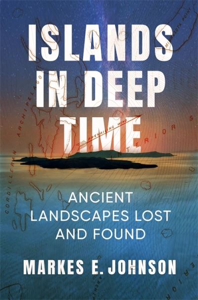 Cover for Markes E. Johnson · Islands in Deep Time: Ancient Landscapes Lost and Found (Paperback Book) (2023)