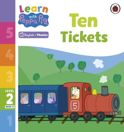 Learn with Peppa Phonics Level 2 Book 8 – Ten Tickets (Phonics Reader) - Learn with Peppa - Peppa Pig - Kirjat - Penguin Random House Children's UK - 9780241576199 - torstai 5. tammikuuta 2023