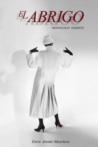 Cover for Enric Aromi-masriera · El Abrigo (Pocketbok) (2018)