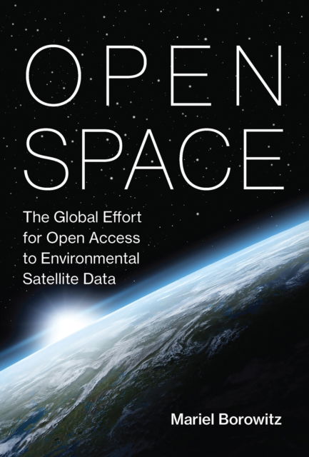 Open Space - Mariel Borowitz - Books - MIT Press - 9780262551199 - February 6, 2024