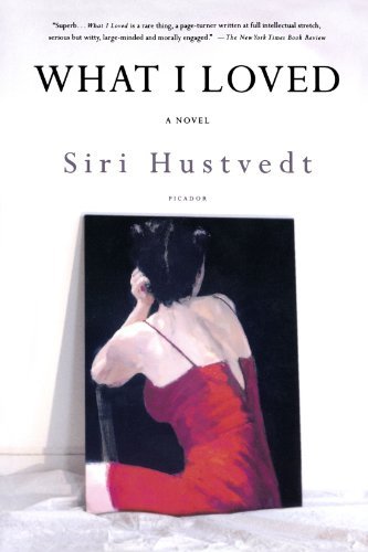 Cover for Siri Hustvedt · What I Loved: A Novel (Paperback Bog) [Reprint edition] (2004)
