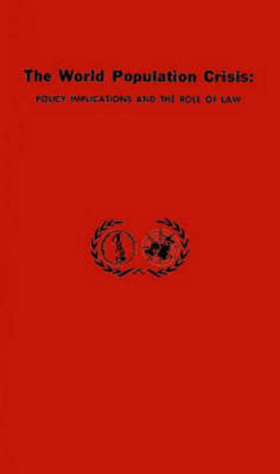 Cover for John M. Paxman · The World Population Crisis: Policy Implications and the Role of Law (Hardcover Book) [New edition] (1980)