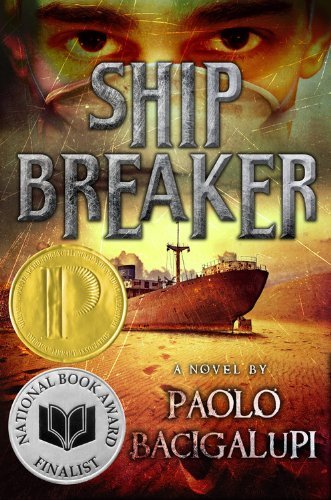 Cover for Paolo Bacigalupi · Ship Breaker (Taschenbuch) [Reprint edition] (2011)