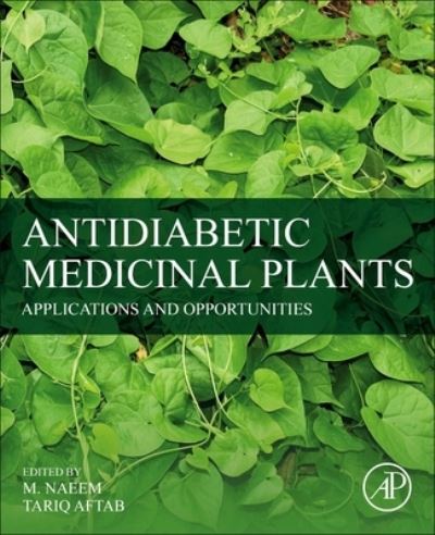 Cover for Antidiabetic Medicinal Plants: Applications and Opportunities (Paperback Book) (2023)