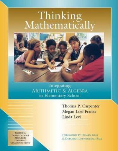 Cover for Thomas P. Carpenter · Thinking Mathematically Integrating Arithmetic and Algebra in Elementary School (Book) (2003)