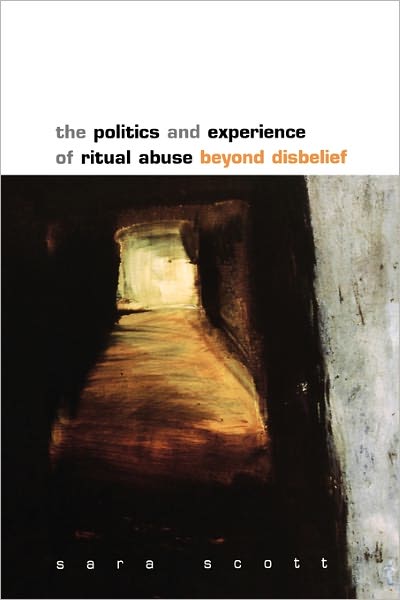 Cover for Scott · The Politics and Experience of Ritual Abuse (Pocketbok) [Ed edition] (2001)