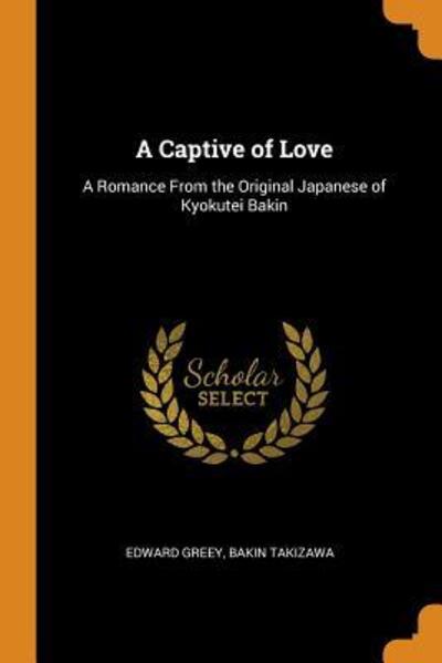 Cover for Edward Greey · A Captive of Love (Paperback Book) (2018)