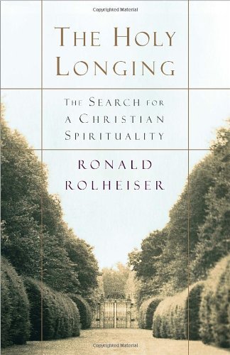 Cover for Ronald Rolheiser · The Holy Longing: the Search for a Christian Spirituality (Paperback Bog) [Reissue edition] (2014)