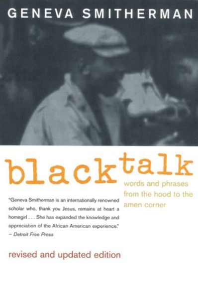 Cover for Geneva Smitherman · Black Talk: Words and Phrases from the Hood to the Amen Corner (Paperback Book) [Rev Upd Su edition] (2000)