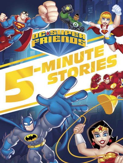 Cover for Random House · DC Super Friends 5-Minute Story Collection (DC Super Friends) (Inbunden Bok) (2016)