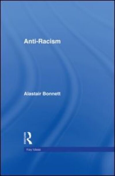 Cover for Alastair Bonnett · Anti-Racism (Hardcover Book) (1999)