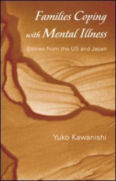 Cover for Yuko Kawanishi · Families Coping with Mental Illness: Stories from the US and Japan (Paperback Book) (2014)