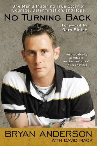 Cover for Bryan Anderson · No Turning Back: One Man's Inspiring True Story of Courage, Determination, and Hope (Paperback Book) [Reprint edition] (2012)