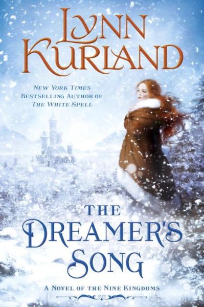 Cover for Lynn Kurland · The Dreamer's Song: A Novel of the Nine Kingdoms (Paperback Book) (2017)