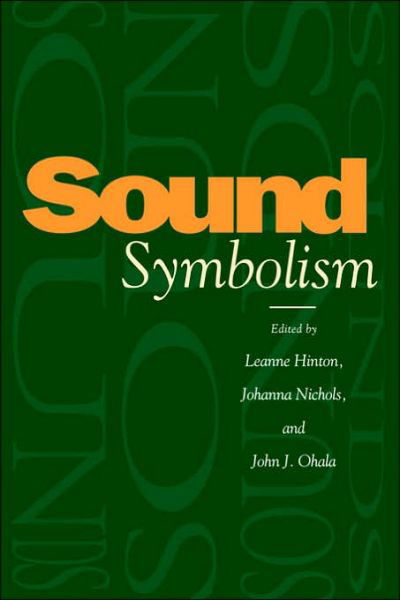 Sound Symbolism - Leanne Hinton - Kirjat - Cambridge University Press - 9780521452199 - torstai 26. tammikuuta 1995