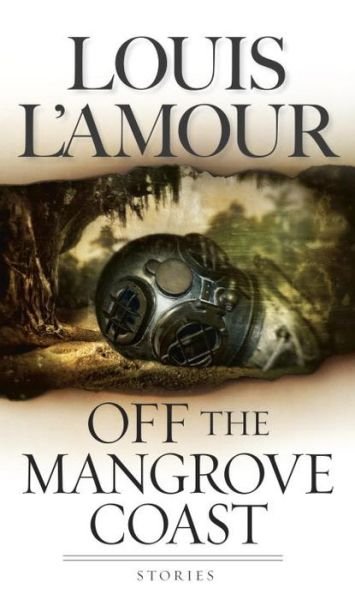 Cover for Louis L'Amour · Off the Mangrove Coast: Stories (Paperback Bog) (2001)